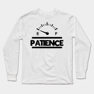 patience empty Long Sleeve T-Shirt